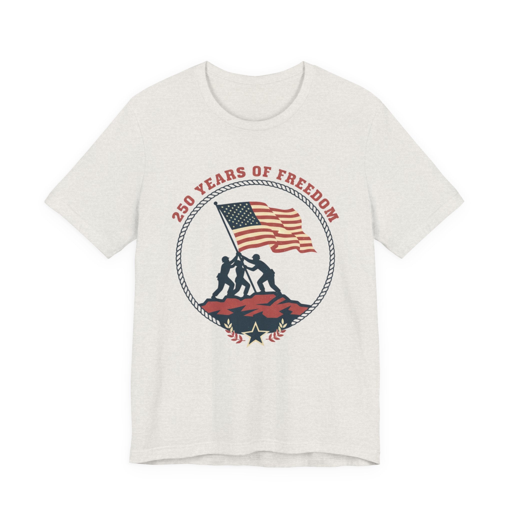 250 Years of Freedom flag raising T-Shirt | Patriotic Iwo Jima silhouette