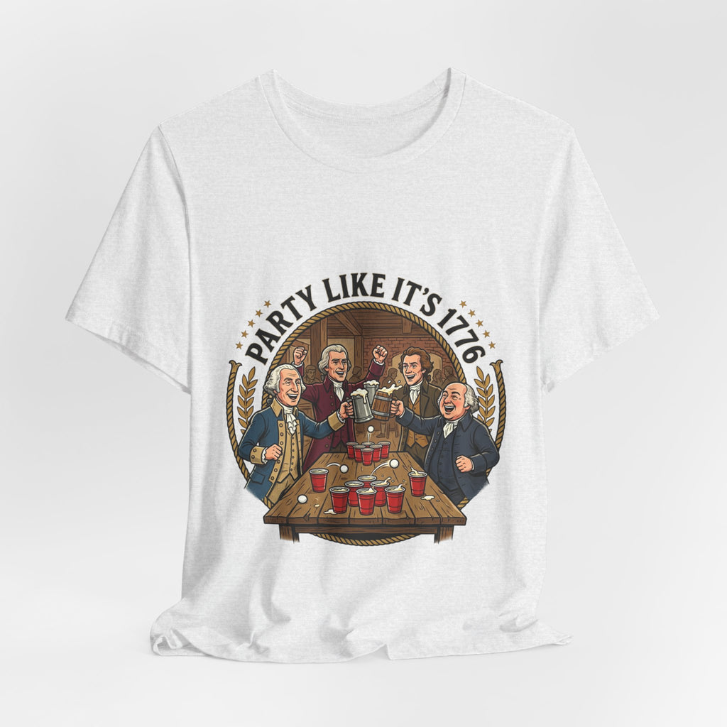 T-Shirt — “Party Like It’s 1776” Revolutionary Patriots Graphic Tee