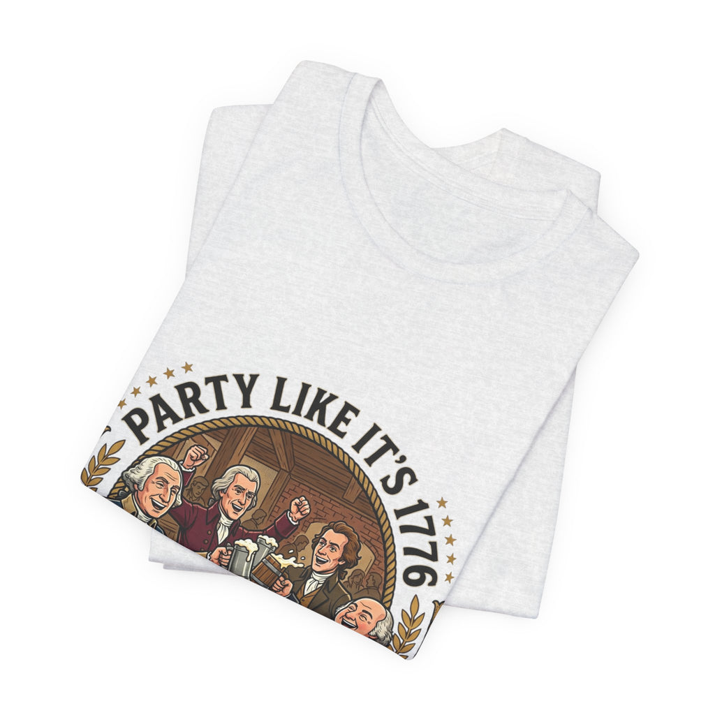 T-Shirt — “Party Like It’s 1776” Revolutionary Patriots Graphic Tee