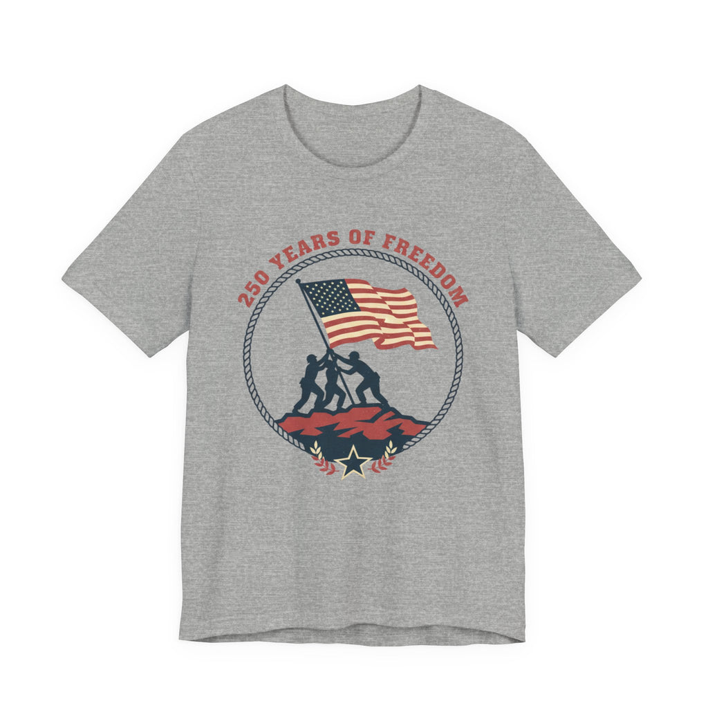 250 Years of Freedom flag raising T-Shirt | Patriotic Iwo Jima silhouette
