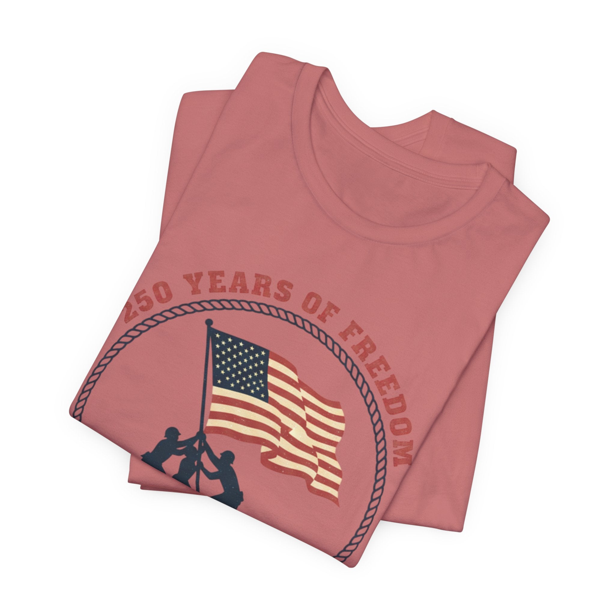 250 Years of Freedom flag raising T-Shirt | Patriotic Iwo Jima silhouette