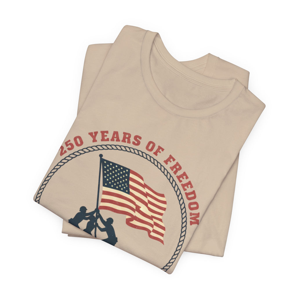 250 Years of Freedom flag raising T-Shirt | Patriotic Iwo Jima silhouette