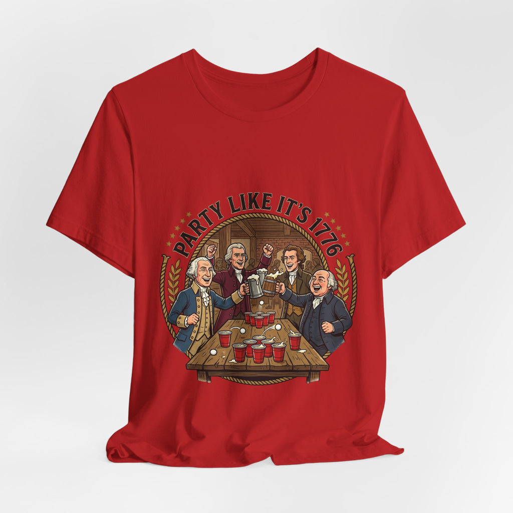 T-Shirt — “Party Like It’s 1776” Revolutionary Patriots Graphic Tee