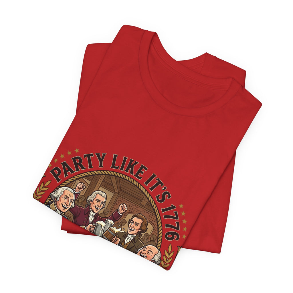 T-Shirt — “Party Like It’s 1776” Revolutionary Patriots Graphic Tee