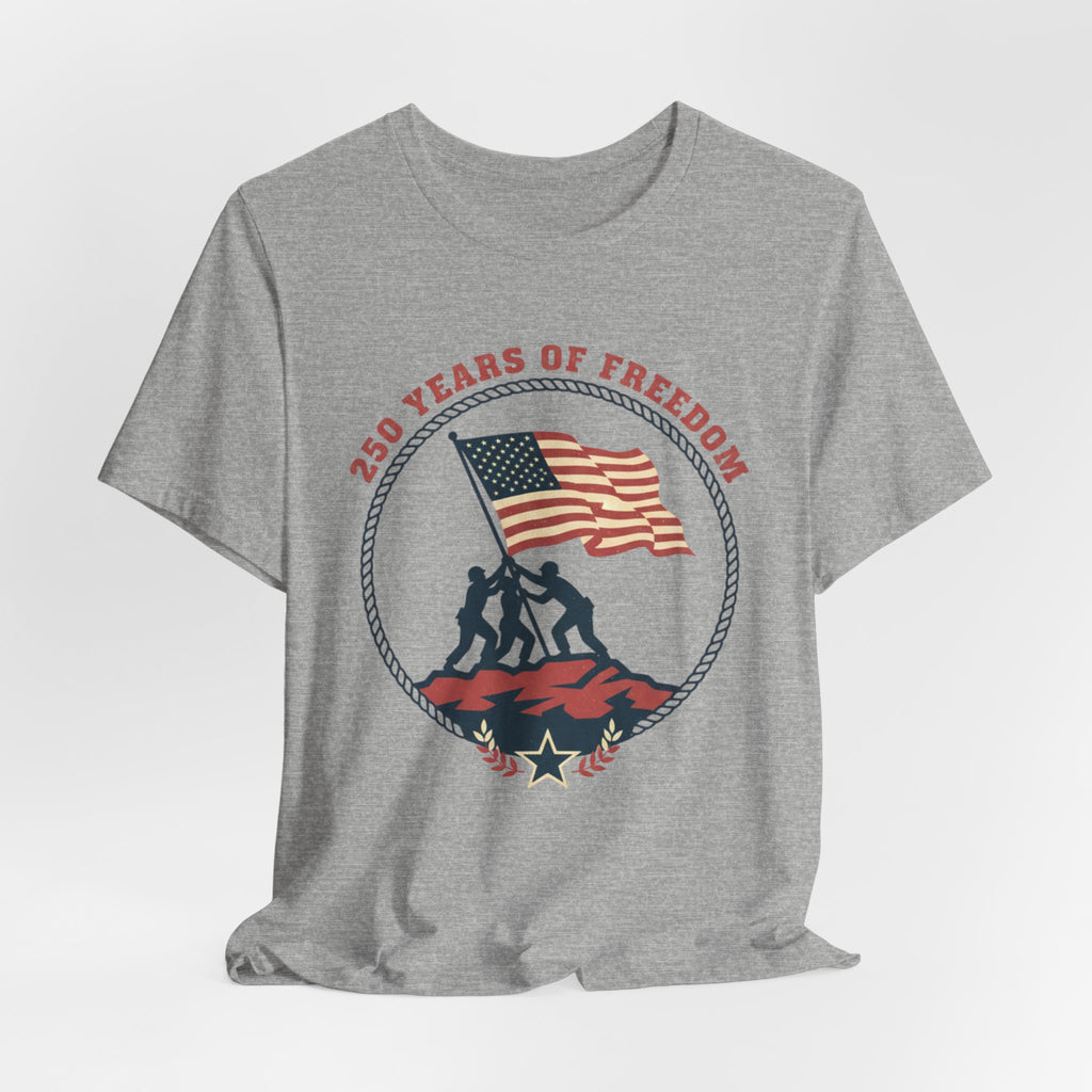 250 Years of Freedom flag raising T-Shirt | Patriotic Iwo Jima silhouette