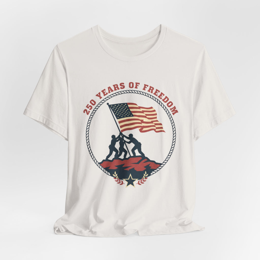 250 Years of Freedom flag raising T-Shirt | Patriotic Iwo Jima silhouette